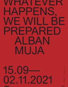 Alban Muja / Whatever Happens, We Will Be Prepared