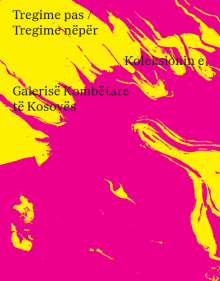 Tregime pas / Tregime nëpër Koleksionin e Galerisë Kombëtare të Kosovës